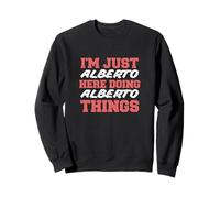 Sono Solo Alberto Che Fa Alberto Things Funny Nome Felpa