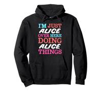 Sono Solo Alice Qui a Fare Il Nome di Alice Things Felpa con Cappuccio