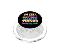 Sono solo Allison che fa Allison Cose Sei il benvenuto PopSockets PopGrip per MagSafe