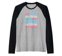 Sono Solo Alyssa Qui a Fare Il Nome di Alyssa Things Maglia con Maniche Raglan