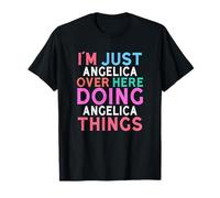 Sono solo Angelica qui a fare Angelica Things Name Maglietta