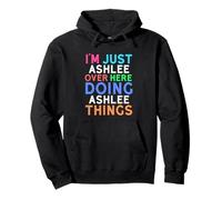 Sono Solo Ashlee Qui a Fare Ashlee Cose Ashlee Felpa con Cappuccio