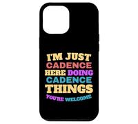 Sono solo Cadence Facendo Cadence Things, sei la benvenuta Custodia per iPhone 12 Pro Max