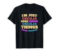 Sono solo Cecilia che fa Cecilia Cose che sei il benvenuto Maglietta