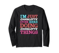 Sono Solo Charlotte Qui a Fare Charlotte Things Name Maglia a Manica