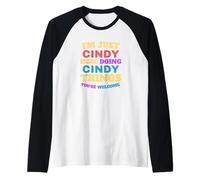 Sono Solo Cindy Che Fa Cindy Things Sei Il Benvenuto Maglia con Maniche Raglan