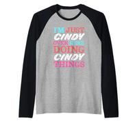 Sono Solo Cindy Qui a Fare Il Nome di Cindy Things Maglia con Maniche Raglan