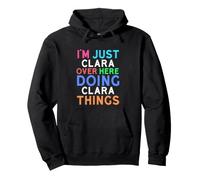 Sono Solo Clara Qui a Fare Clara Cose Clara Felpa con Cappuccio