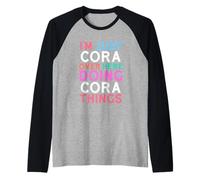 Sono Solo Cora Qui a Fare Il Nome di Cora Things Maglia con Maniche Raglan