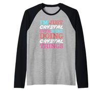 Sono Solo Cristallo Qui Facendo Il Nome di Crystal Things Maglia con Maniche Raglan