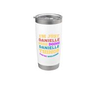 Sono solo Danielle che fa Danielle Cose Sei il benvenuto Bicchiere termico in acciaio inox doppia parete