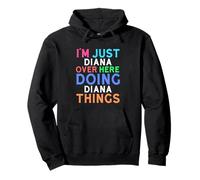 Sono Solo Diana Qui a Fare Diana Cose Diana Felpa con Cappuccio