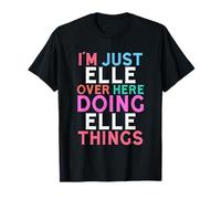 Sono solo Elle qui a fare il nome di Elle Things Maglietta
