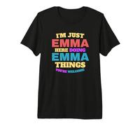 Sono Solo Emma Che Fa Emma Cose Che Sei Il Benvenuto Maglietta Premium