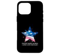 Sono solo felice come l'inferno Perché amo questo posto (USA Patriot) Custodia per iPhone 16 Pro Max