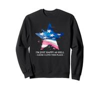 Sono Solo Felice Come l'inferno perché Amo Questo Posto (USA Patriot) Felpa