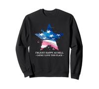 Sono solo felice come l'inferno Perché amo questo posto (USA Patriot) Felpa