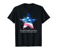 Sono Solo Felice Come l'inferno perché Amo Questo Posto (USA Patriot) Maglietta