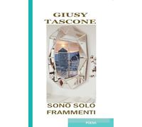 Sono solo frammenti. Ediz. integrale