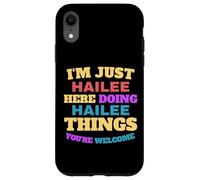 Sono solo Hailee che fa Hailee Cose Sei il benvenuto Custodia per iPhone XR