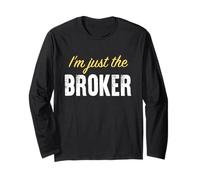 Sono Solo Il Broker - Divertente Maglia a Manica
