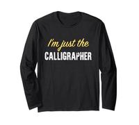 Sono Solo Il calligrafo - Divertente Maglia a Manica