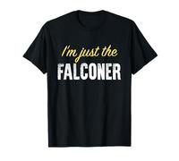 Sono Solo Il falconiere - Divertente Maglietta