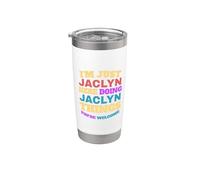 Sono solo Jaclyn che fa Jaclyn Cose che sei il benvenuto Bicchiere termico in acciaio inox doppia parete