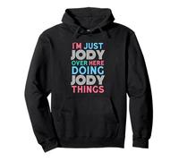Sono Solo Jody Qui a Fare Il Nome di Jody Things Felpa con Cappuccio