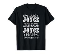 Sono Solo Joyce Qui a Fare Cose fantastiche di Joyce Maglietta