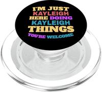 Sono solo Kayleigh che fa Kayleigh Cose Sei il benvenuto PopSockets PopGrip per MagSafe