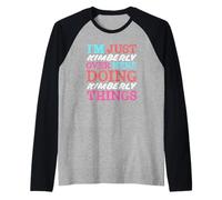 Sono Solo Kimberly Qui a Fare Il Nome di Kimberly Things Maglia con Maniche Raglan