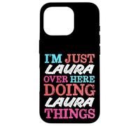 Sono solo Laura qui a fare Laura Things Name Custodia per iPhone 16 Pro