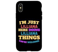 Sono solo Lilliana che fa Lilliana Cose che sei la benvenuta Custodia per iPhone X/XS