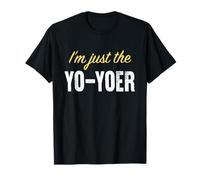 Sono Solo Lo Yo-yoer - Divertente Maglietta