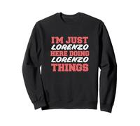Sono solo Lorenzo che fa Lorenzo Things Funny Nome Felpa