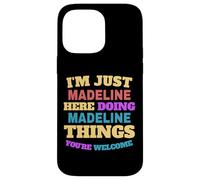 Sono solo Madeline che fa Madeline Cose che sei il benvenuto Custodia per iPhone 14 Pro Max