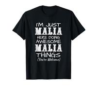 Sono Solo Malia Qui a Fare Cose fantastiche di Malia Maglietta