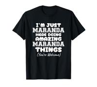 Sono solo Maranda qui a fare cose incredibili di Maranda Maglietta