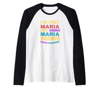 Sono Solo Maria Che Fa Maria Cose Sei Il Benvenuto Maglia con Maniche Raglan