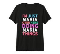 Sono Solo Maria Qui a Fare Maria Things Name Maglietta Premium