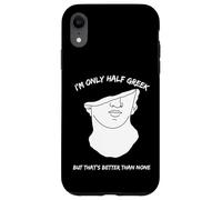 Sono solo mezzo greco ma è meglio di nessuno: Divertente Custodia per iPhone XR