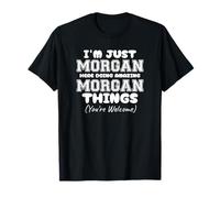 Sono Solo Morgan Qui a Fare Cose incredibili Morgan Maglietta