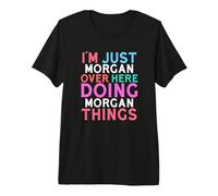 Sono Solo Morgan Qui a Fare Il Nome di Morgan Things Maglietta Premium