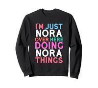 Sono Solo Nora Qui a Fare Il Nome di Nora Things Felpa