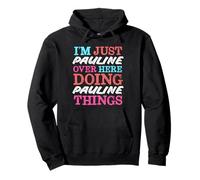 Sono Solo Pauline Qui a Fare Il Nome Pauline Things Felpa con Cappuccio