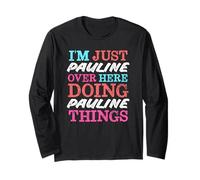 Sono Solo Pauline Qui a Fare Il Nome Pauline Things Maglia a Manica