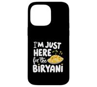 Sono solo qui per la ricetta delle spezie del piatto di riso indiano Biryani Custodia per iPhone 14 Pro Max