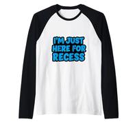 Sono solo qui per la ricreazione Divertente ritorno a scuola ragazzi primo giorno Maglia con Maniche Raglan