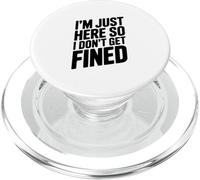 Sono solo qui, quindi non vengo multato Umorismo divertente PopSockets PopGrip per MagSafe